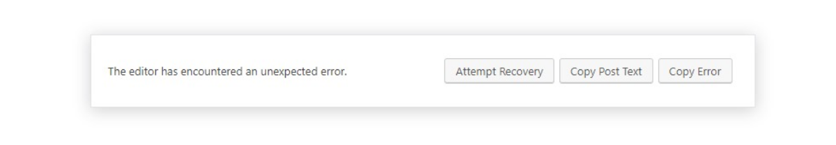 WordPress editor panel reading “The editor has encountered an unexpected error”, with Attempt Recovery, Copy Post Text and Copy Error buttons